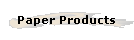 Paper Products